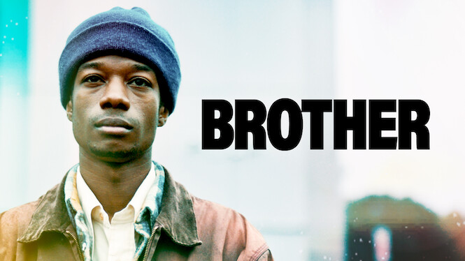 Is 'brother' On Netflix? Where To Watch The Movie - New On Netflix Usa