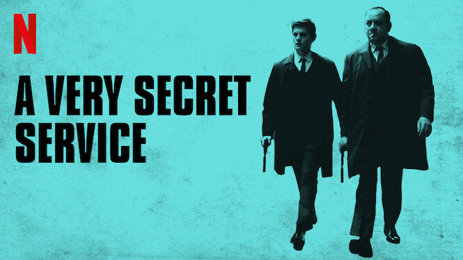 A Very Secret Service (2018) - Netflix | Flixable